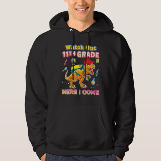Kijk uit 11e klas hier kom ik elfde dinosaurus hoodie (Voorkant)