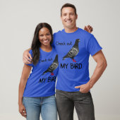 Kijk uit bij m'n driekleurige duif t-shirt (Unisex)