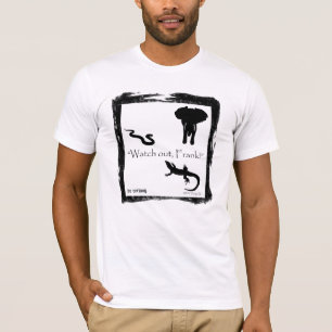 Kijk uit, Frank. Wilde dingen T T-shirt