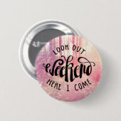 Kijk uit het weekend hier ik kom 2 ronde button 5,7 cm (Voorkant /achterkant)