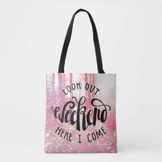 Kijk uit het weekend hier ik kom 2 tote bag (Voorkant)
