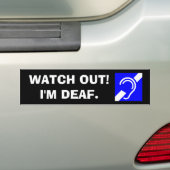 Kijk uit! Ik ben doof. Bumpersticker (Op auto)