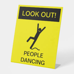 "Kijk uit! Mensen dansen" Attentie Parody Reclamebord Met Voetstuk