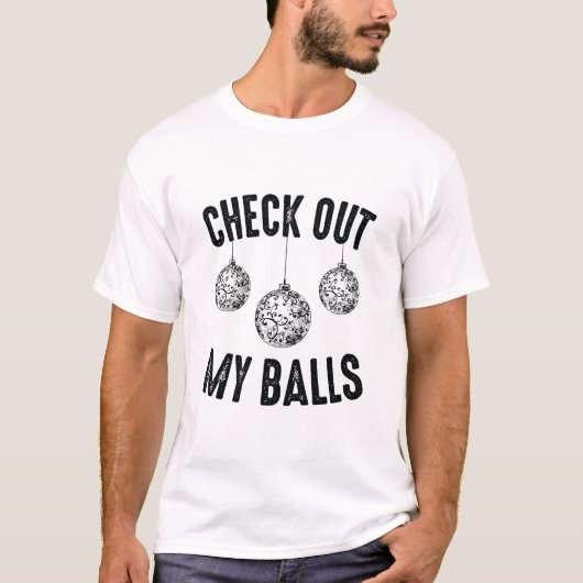 Kijk uit mijn ballen, Funny Dirty KerstJoke T-shirt (Voorkant)
