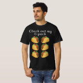 kijk uit m'n 6 pack taco t-shirt (Voorkant volledig)