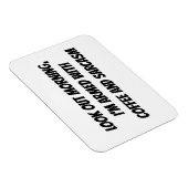 "Kijk uit morgen, ik ben gewapend met..." Humor Magneet (Rechterzijde)