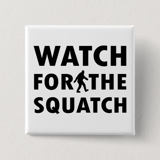 Kijk uit naar Squatch Vierkante Button 5,1 Cm (Voorkant)