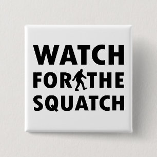 Kijk uit naar Squatch Vierkante Button 5,1 Cm