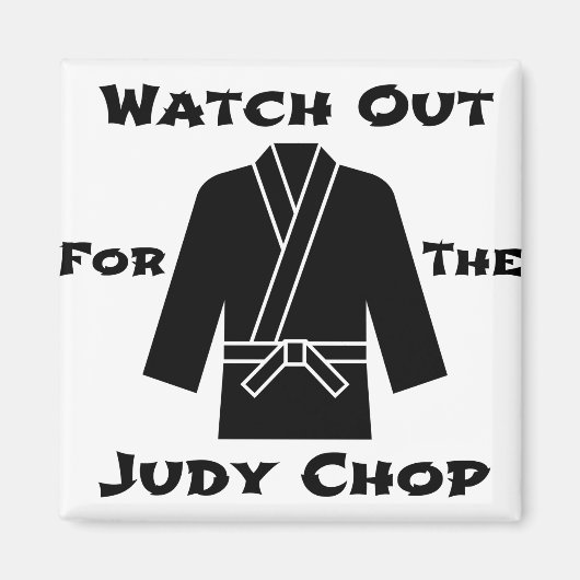 Kijk uit voor de Judy Chop Magneet (Voorkant)