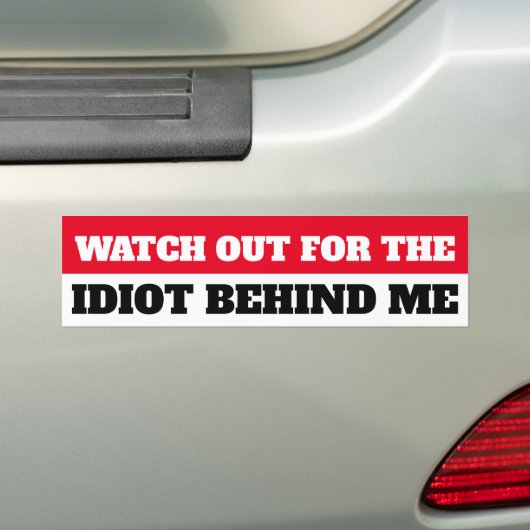 Kijk uit voor de lul achter me. bumpersticker (Op auto)