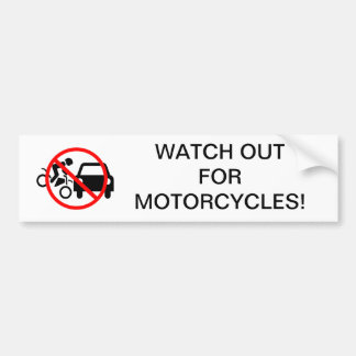 Kijk uit voor motorfietsen bumpersticker