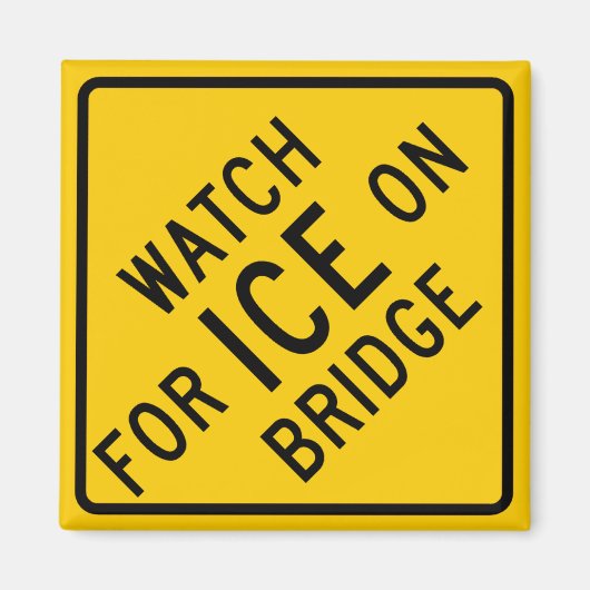 Kijk voor Ice on Bridge Highway Sign Magneet (Voorkant)