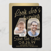 Kijk wie is 40 Zwart & Goud 2 Foto Verjaardagsfees Save The Date (Voorkant / Achterkant)