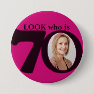 Kijk wie is 70 foto leuk hot roze knop / badge ronde button 7,6 cm