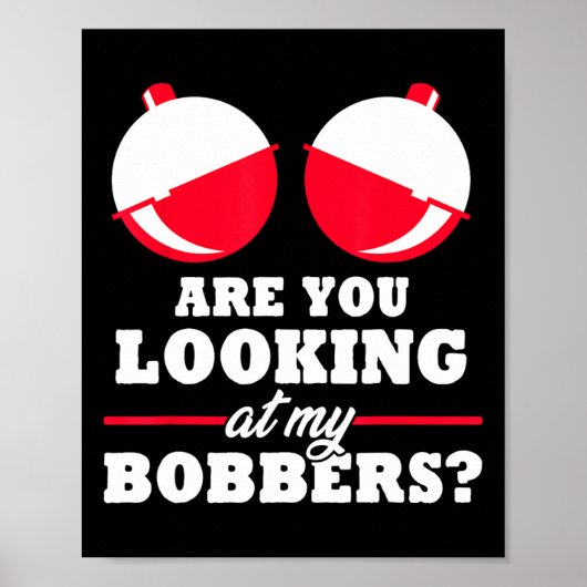 Kijken jullie naar mijn kniebbers grappige Vissend Poster (Voorkant)