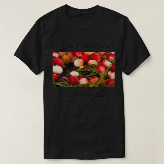 kikker en veenbessen die herfst moeten zijn t-shirt (Design voorkant)
