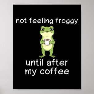 Kikker Grappige Koffie Citaten Voel Me Niet Kikker Poster