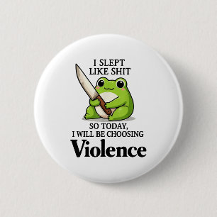 Kikker Ik Slaap Als Zo Vandaag Zal Ik Geweld Kieze Ronde Button 5,7 Cm