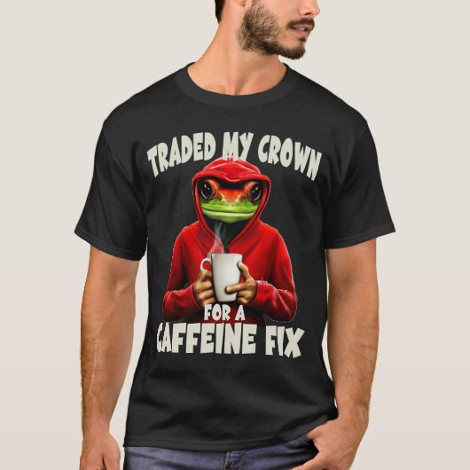 Kikkerprins heeft mijn kroon verhandeld voor een c t-shirt (Voorkant)