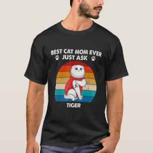 Kikoteech Retro Best Cat Ma Ooit Tiger vragen T-shirt