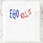 KILL THE EGO wijsheid tekst graphics Ovale Sticker (Tas)