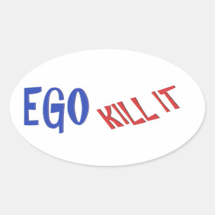 KILL THE EGO wijsheid tekst graphics Ovale Sticker