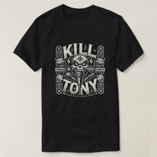 Kill Tony: De ultieme komedie-ervaring T-shirt