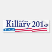 Killary (Hillary) voor de gevangenis in 2016 Bumpersticker (Voorkant)