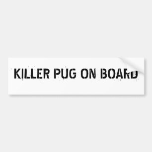 Killer Pug aan boord van bumper sticker