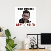 Killer Quote met Stropdas van Problem Child Bow Poster (Thuiskantoor)