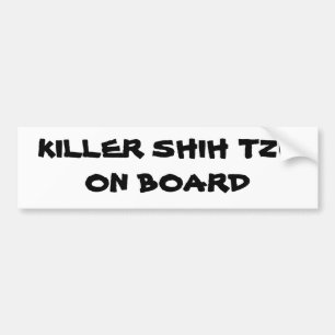 KIller Shih Tzu aan boord van bumpersticker