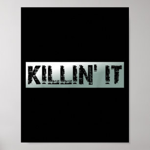Killin It Motivatie Quote Poster