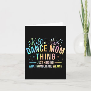 Killin' This Dance Mom Thing - Dansende liefde Kaart