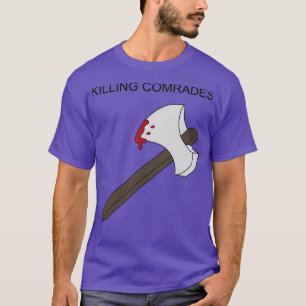 Killing Comrades T-shirt