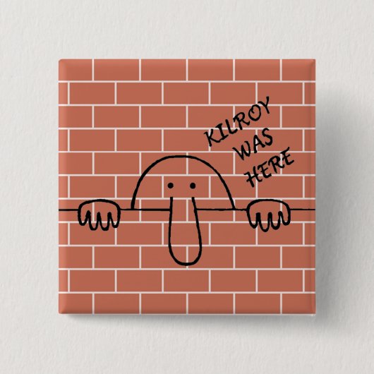 Kilroy was hier Button (Voorkant)