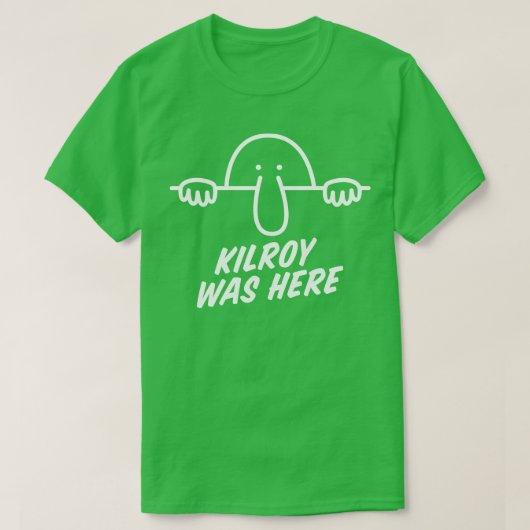 Kilroy was hier t-shirt (Design voorkant)