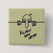Kilroy was hier vierkante button 5,1 cm (Voorkant)