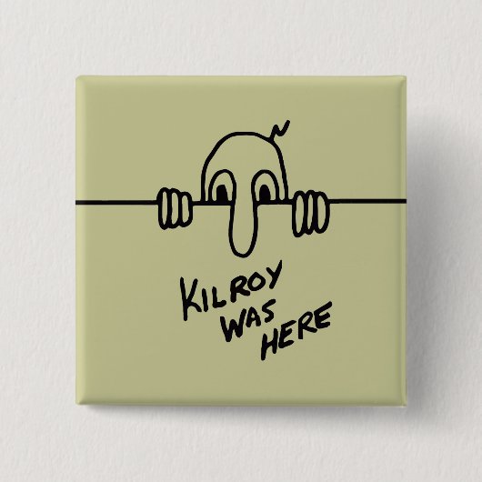 Kilroy was hier vierkante button 5,1 cm (Voorkant)