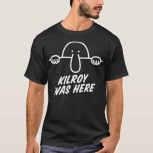 Kilroy was hier Wereldoorlog 2 Wereld Eerste Meme  T-shirt