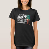 Kilt Inspector Gecertificeerd met warme handen Kil T-shirt (Voorkant)