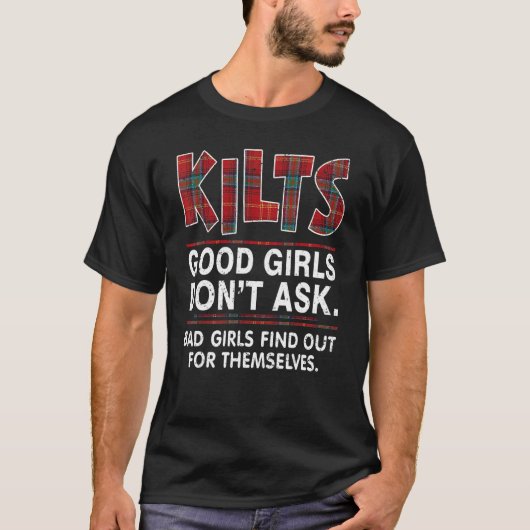Kilts Good Girls vraagt het niet T-shirt (Voorkant)