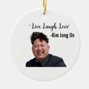 Kim Jong Un, Leef, Lach, Liefde, Meme Cadeau Keramisch Ornament