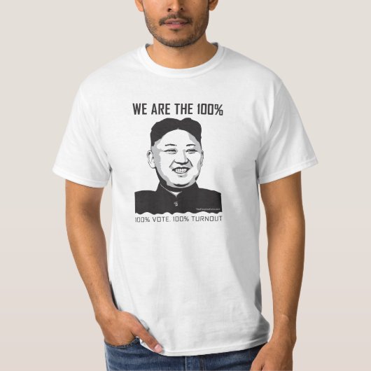 Kim Jong Un - wij zijn de 100% T-shirt (Voorkant)