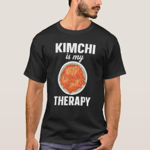 Kimchi is mijn therapieKoreaans voedsel T-shirt