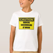 Kind Attentie Radical Unschoolling Unisex T-shirt (Voorkant)