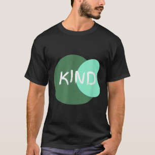 Kind Graphic T-shirt Positief Quote Mental Health 