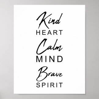 Kind Heart Calm Mind Brave Spirit | INSPIREREND Poster