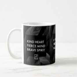 Kind Heart. Fierce Mind. Brave Spirit. Mug. Koffiemok