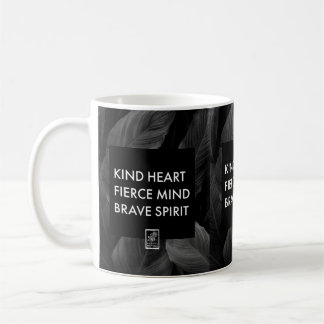 Kind Heart. Fierce Mind. Brave Spirit. Mug. Koffiemok