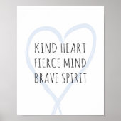 Kind Heart, Fierce Mind, Brave Spirit Poster (Voorkant)